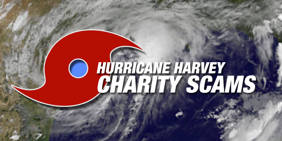 hh2017 Hurricane Harvey Charity Scams